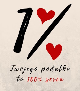 1% Twojego podatku to 100% serca