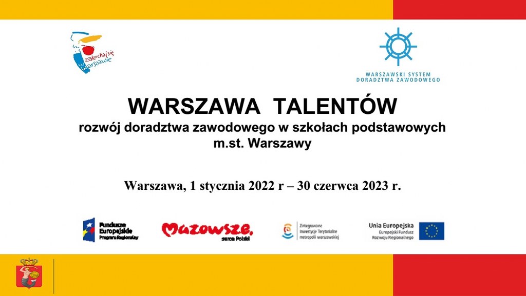 Warszawa Talentów-rozwój doradztwa zawodowego w szkołach podstawowych m.st. Warszawy - plakat informujący o projekcie
