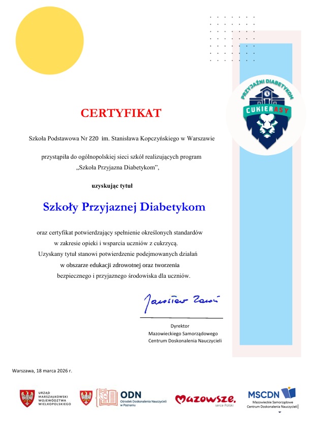 Certyfikat potwierdzający uzyskanie tytułu Szkoły Przyjaznej Diabetykom oraz spełnienie określonych standardów w&nbsp;zakresie opieki i&nbsp;wsparcia uczniów z&nbsp;cukrzycą.